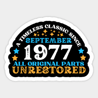 A timeless classic since September 1977. All original part, unrestored Sticker